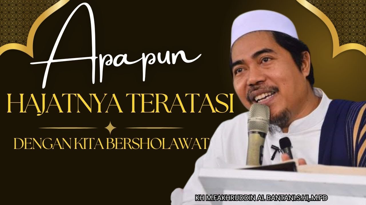 Apapun Hajatnya Teratasi Dengan Baca Sholawat Dahsyat Dunia Akhirat