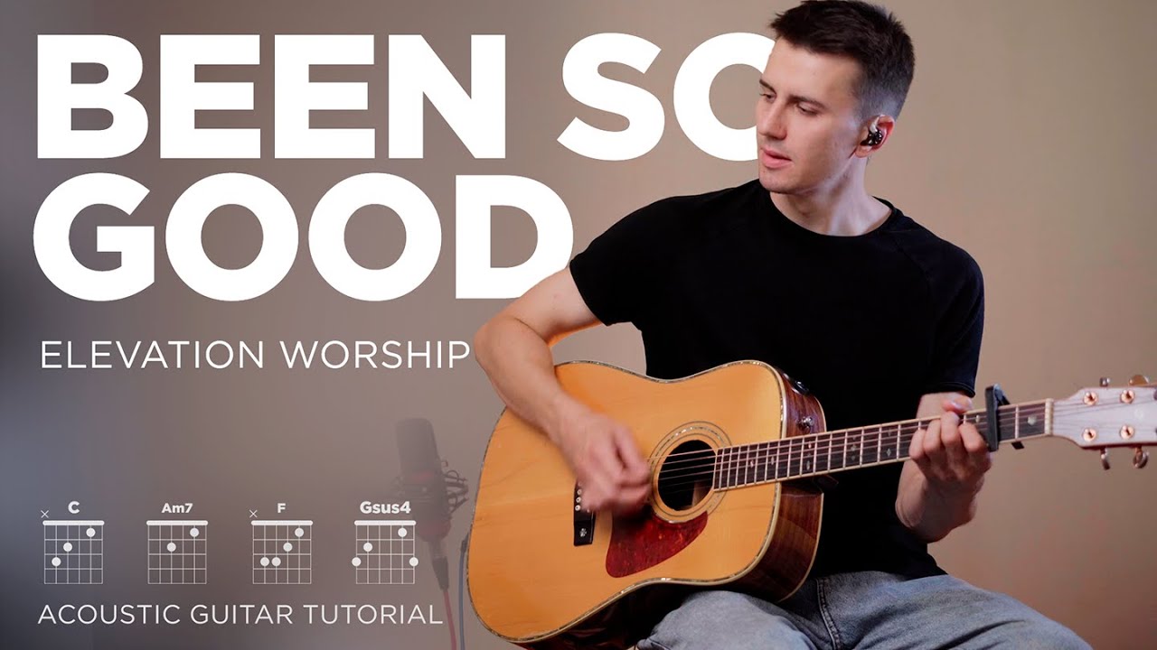 Been so Good | (feat. Tiffany Hudson) | Elevation Worship  | Acoustic Guitar Tutorial (Chords)