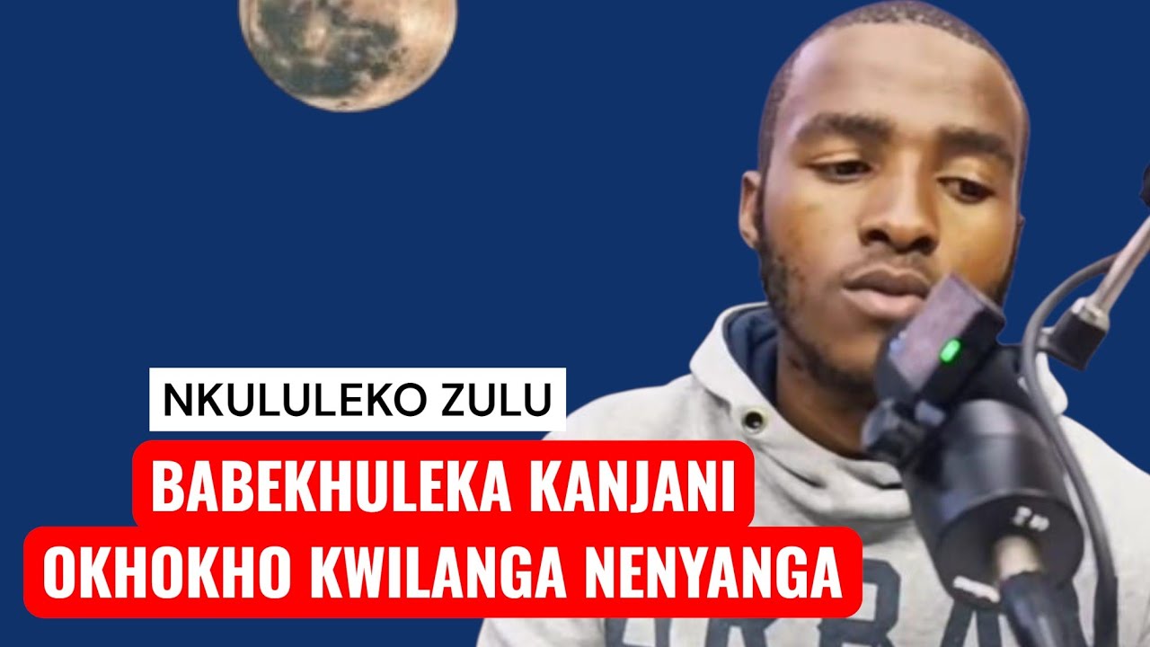 Babekhuleka KANJANI OKHOKHO KWILANGA ngenyanga