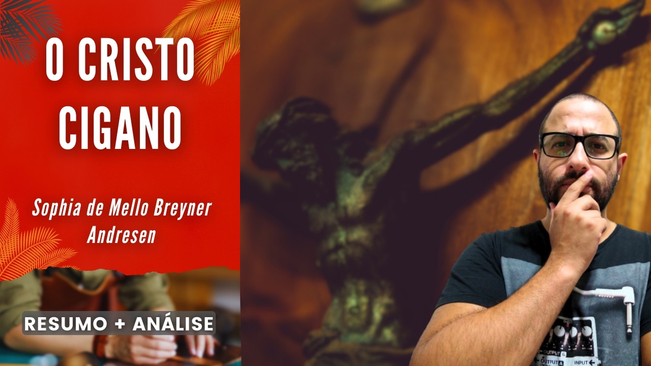 O CRISTO CIGANO | FUVEST | Sophia de Mello Breyner Andresen | Resumo + Análise
