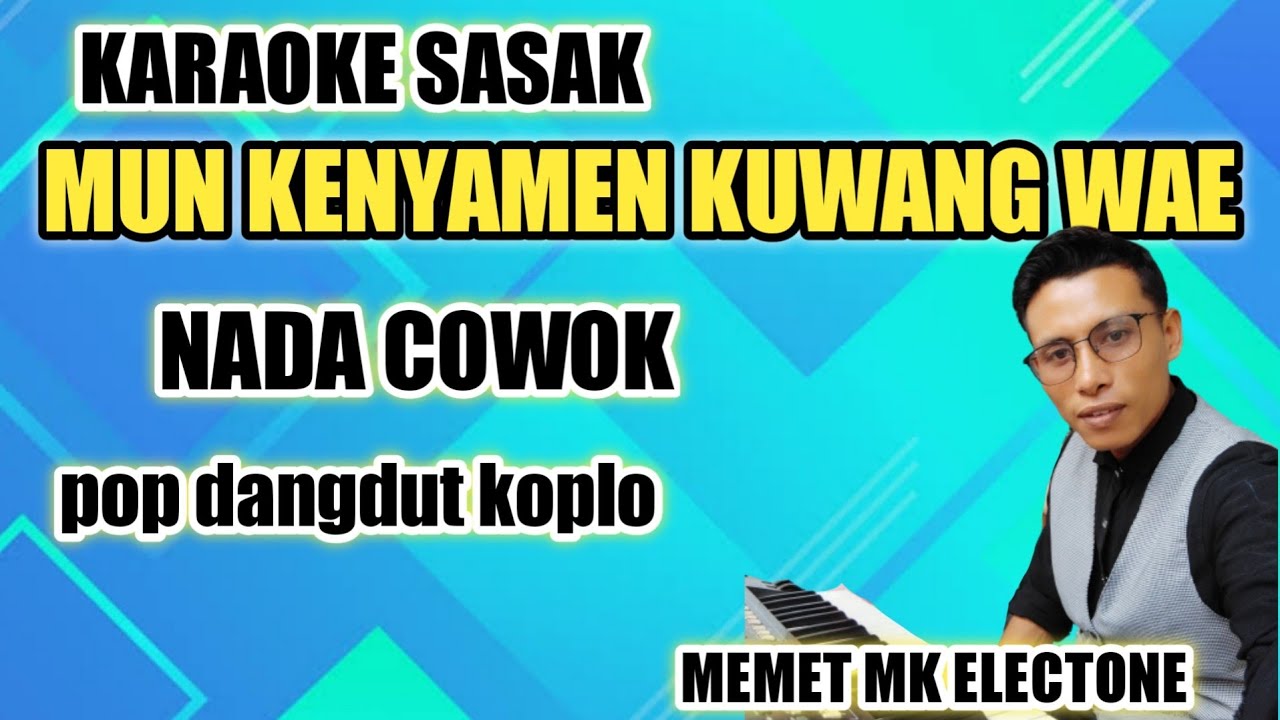 karaoke sasak KENYAMEN KUWANG WAE..@MEMET_MK_