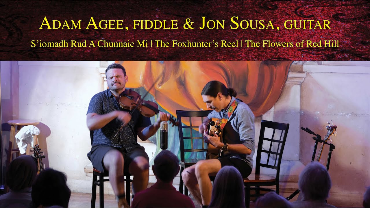 Adam Agee, fiddle & Jon Sousa, guitar: S'iomadh Rud A Chunnaic | Foxhunter's Reel | Red Hill Flowers