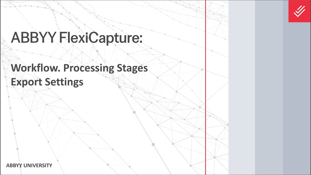 ABBYY FlexiCapture Explainer: Workflow - Processing Stages: Export & Export Settings