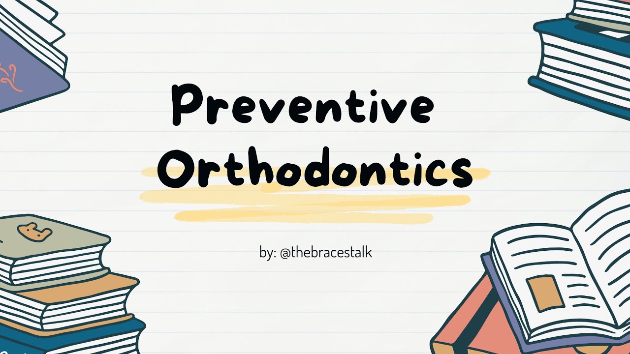 Preventive Orthodontics @TheBracesTalk