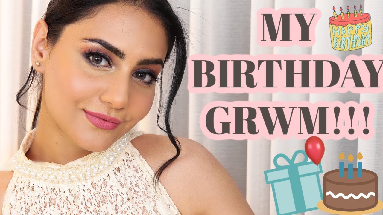 GRWM FOR MY BIRTHDAY |TRYING NEW MAKEUP | CHIT- CHAT | SIMMY GORAYA