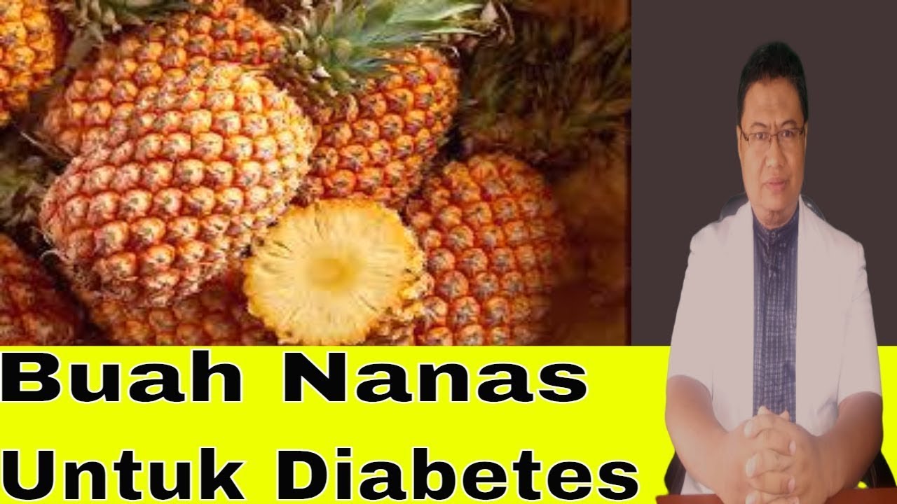 Apakah penderita diabetes boleh makan buah nanas ?