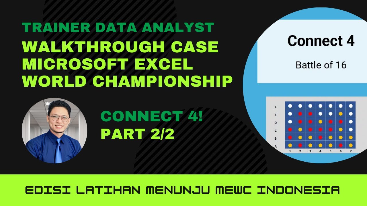 (2/2) Connect 4 Indonesia - Latihan Case Microsoft Excel World Championship