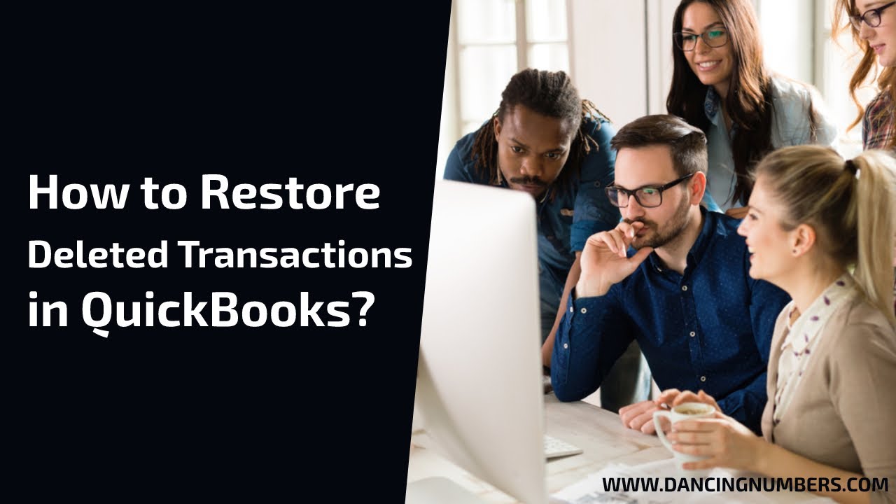 How to Restore Deleted Transactions in QuickBooks? #RestoreDeletedTransactions