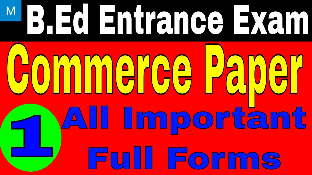 Commerce B.Ed Entrance Exam Preparation | Full Forms related to Commerce