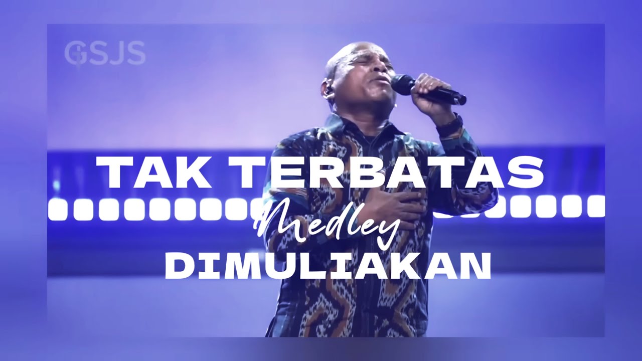 Tak Terbatas Medley Dimuliakan by Ps. Vriego Soplely || GSJS Pakuwon Mall, Surabaya