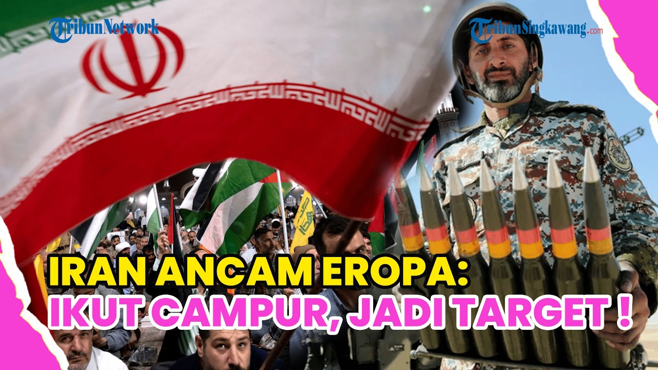 IRAN KE EROPA: NEKAT IKUT PERANG, SIAP JADI SASARAN !