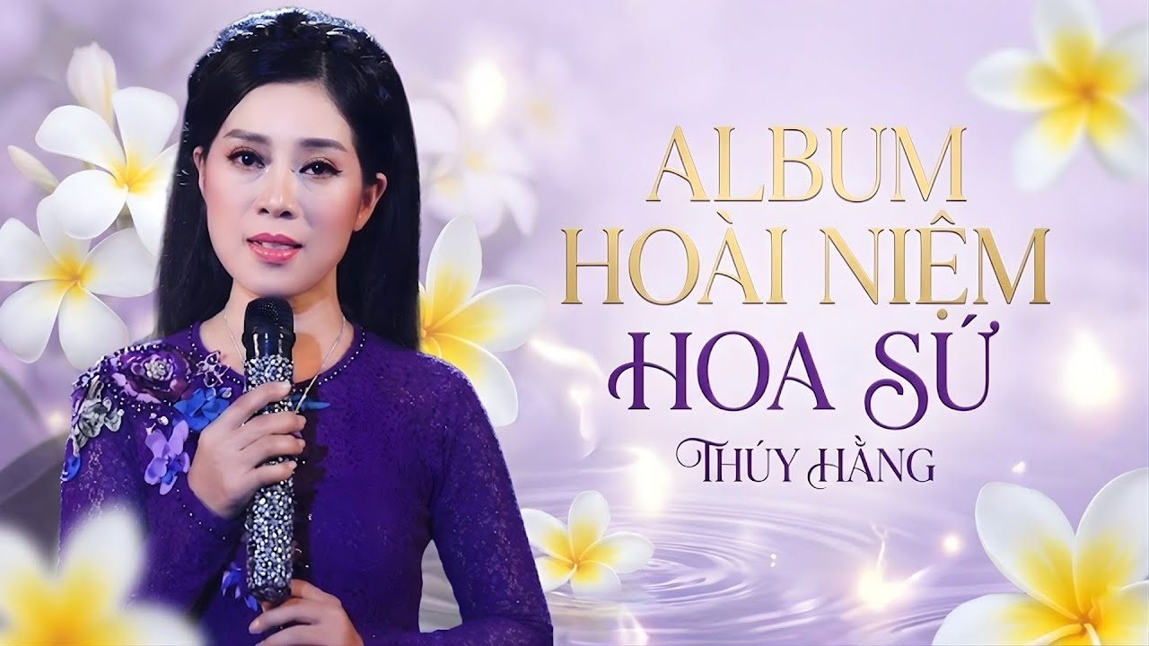 Album Hoài Niệm Hoa Sứ - Thúy Hằng | Tuyển Chọn Bolero Xưa Đầy Hoài Niệm