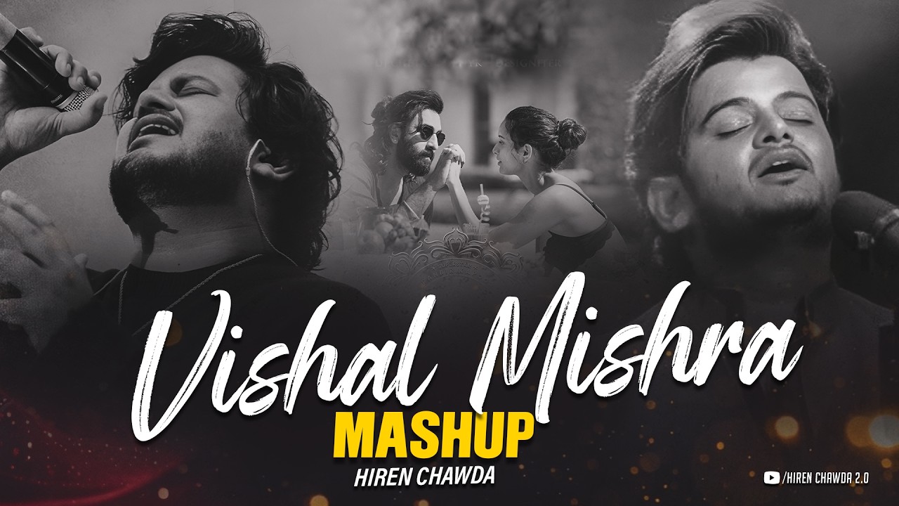 Vishal Mishra Mashup 2026 | Hiren Chawda | Best of Vishal Mishra | Romantic Nonstop Love Songs