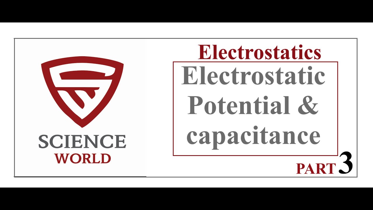 Electrostatic Potential and capacitance Lecture 3
