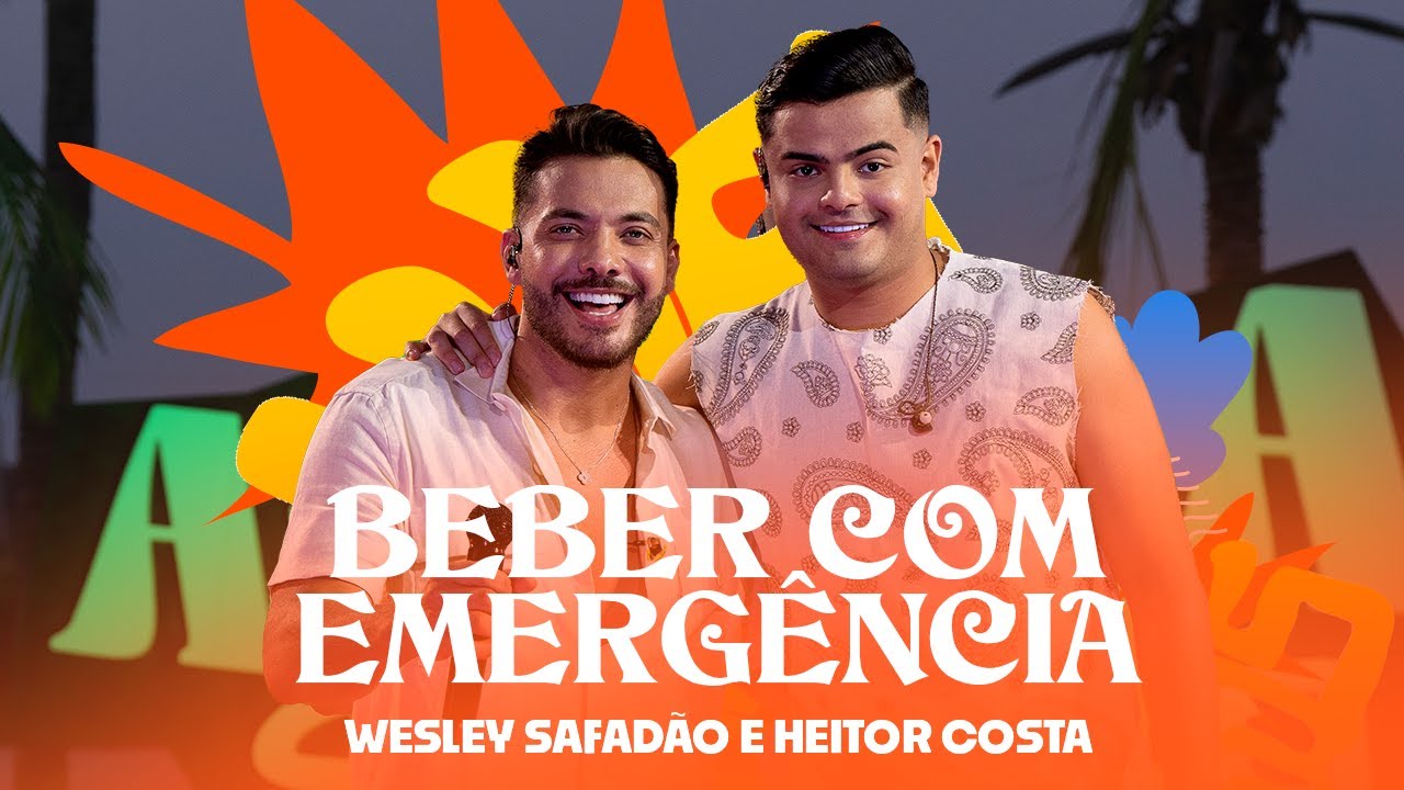 Wesley Safad&atilde;o e Heitor Costa - Beber Com Emerg&ecirc;ncia - Arrocha Safad&atilde;o
