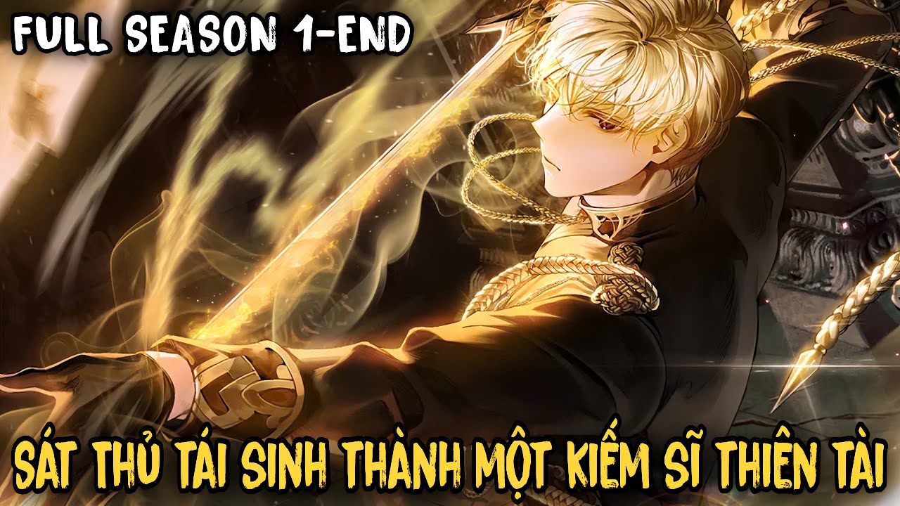 FULL 1-END | Sát Thủ Cấp SSS Tái Sinh Thành Một Kiếm Sĩ Thiên Tài | Review Manhwa
