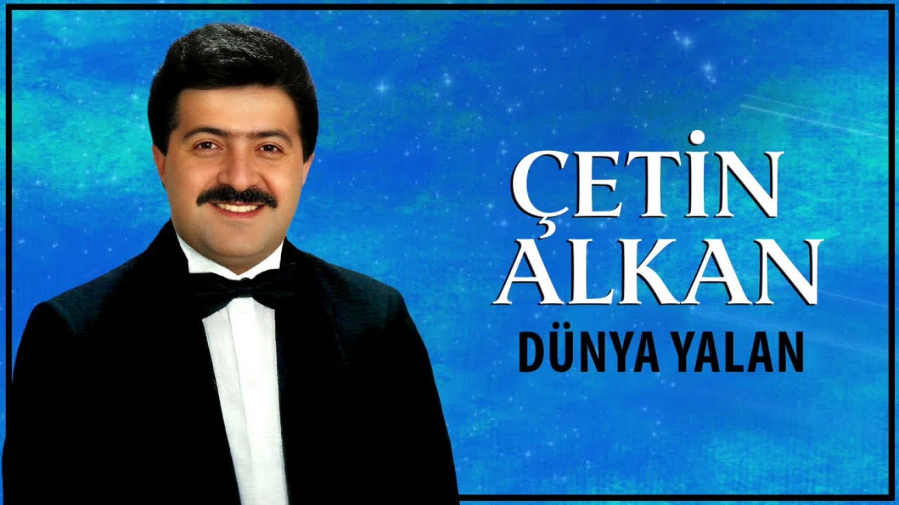 Çetin Alkan - Dünya Yalan