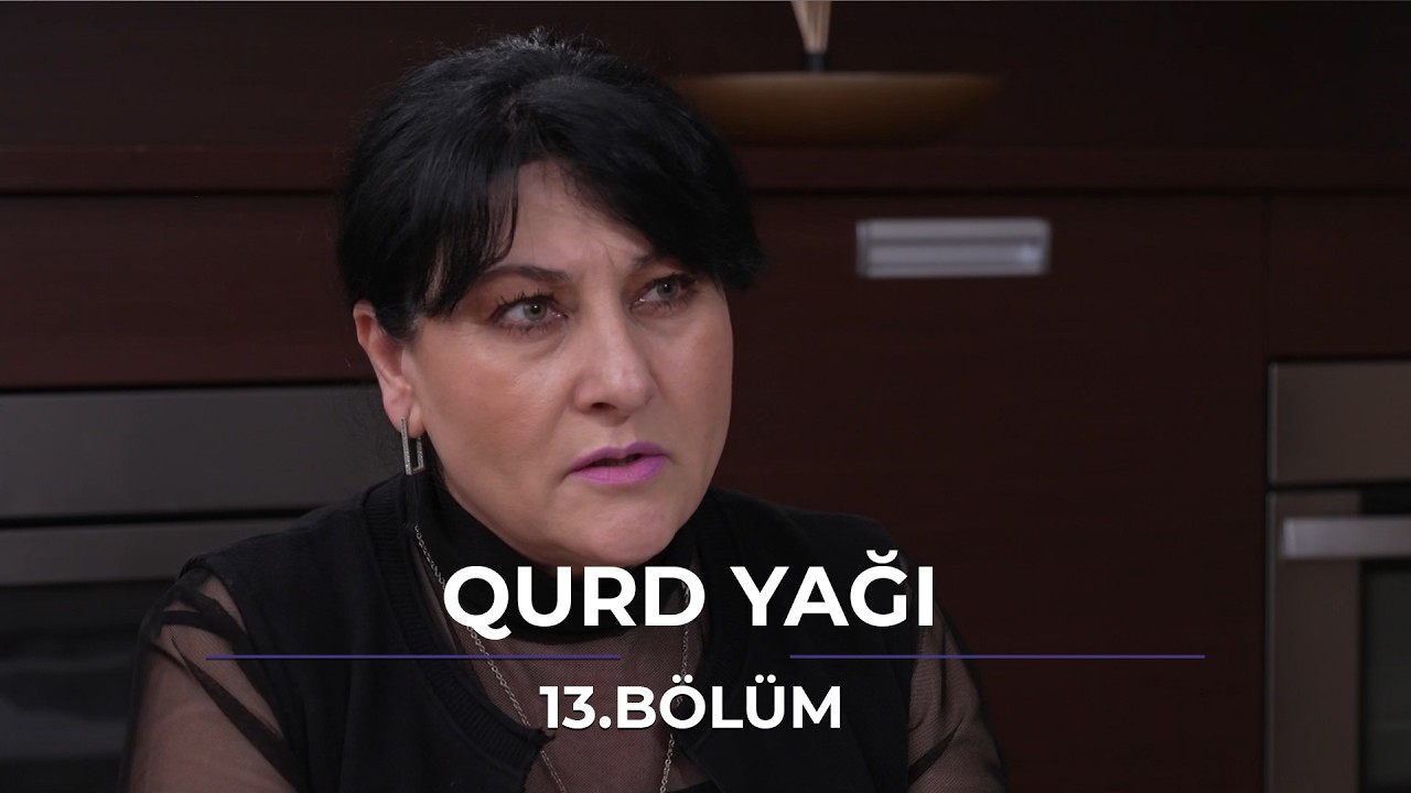 Qurd Yağı - 13.Bölüm