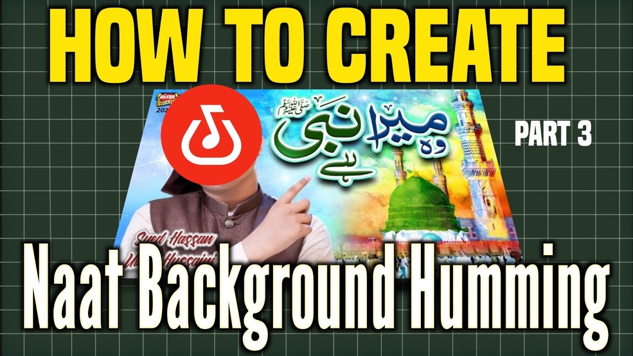 How To Create Naat Background Humming Background Nasheed Tutorial