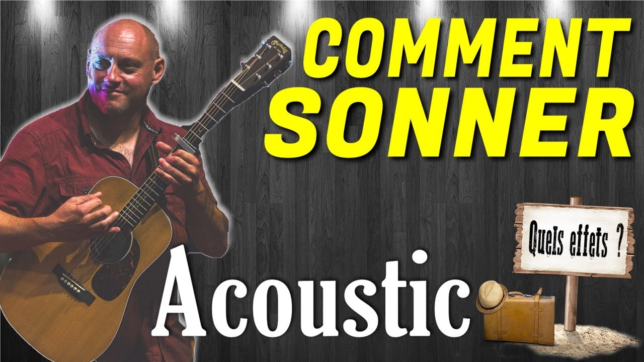 COMMENT SONNER et quels EFFETS utiliser avec une ELECTRO ACOUSTIQUE [TUTO GUITARE]