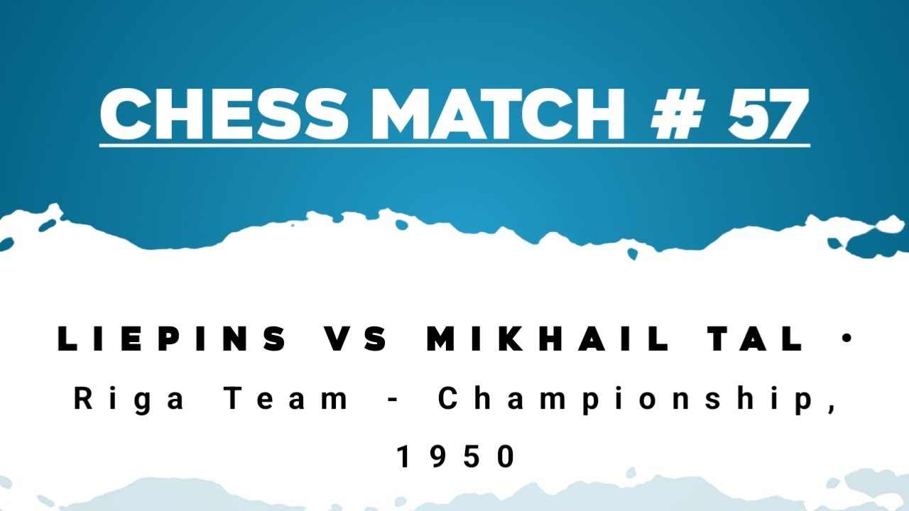 Liepins vs Mikhail Tal • Riga Team - Championship, 1950