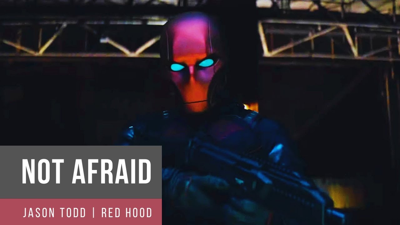Jason Todd | Not Afraid | Red Hood Titans