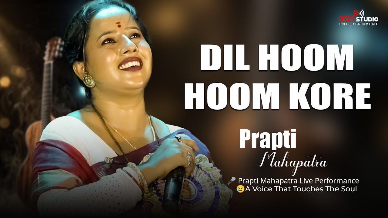 Dil Hoom Hoom Kare ❤️ | Prapti Mahapatra Live | Heart Touching Performance 2025 🎤