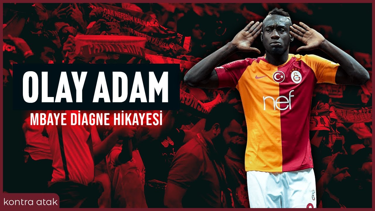 Mbaye Diagne Hikayesi | Olay Adam