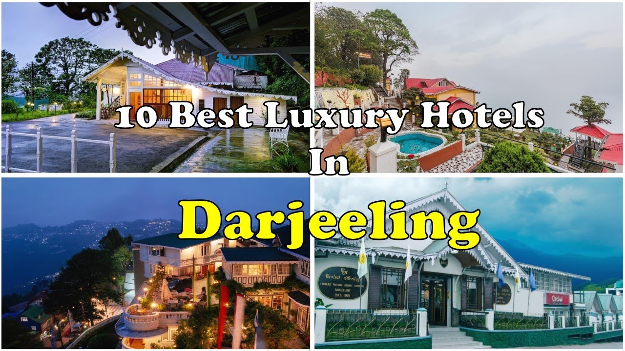 10 Best Luxury Hotels and Resorts In Darjeeling | Expensive Hotels In Darjeeling Near Mall Road