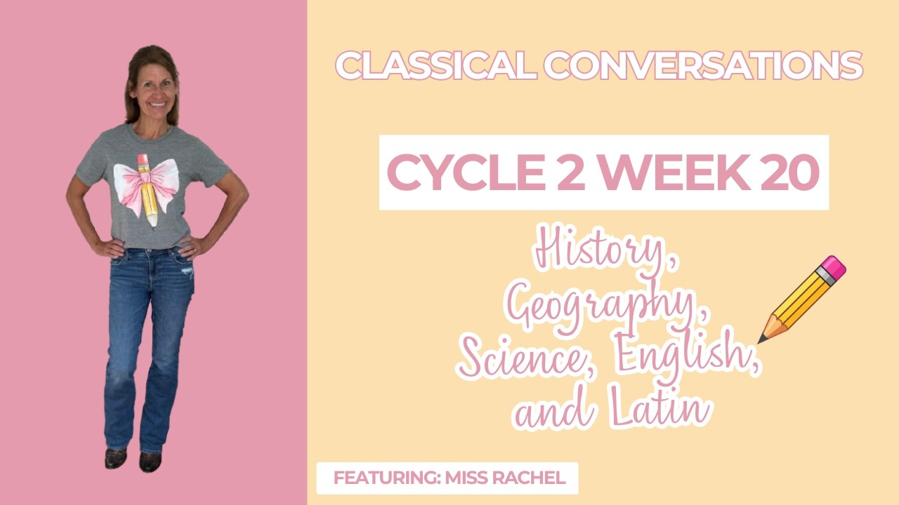 Miss Rachel's CC Cycle 2 Week 20 (History, Geography, Science, English, & Latin)