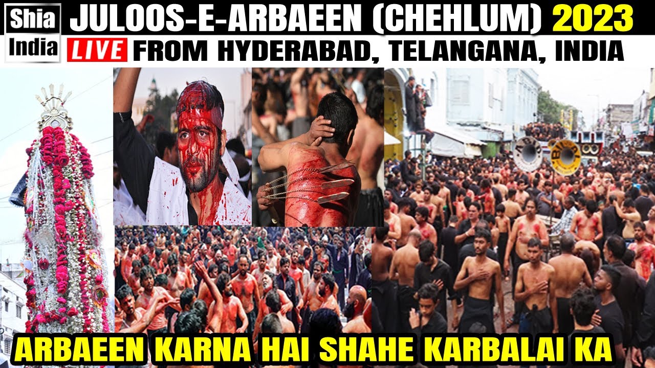 🔴 LIVE: Juloos-e-Arbaeen 2023 | Chehlum | Hyderabad, India | 20th Safar 1445H | ShiaIndia.com