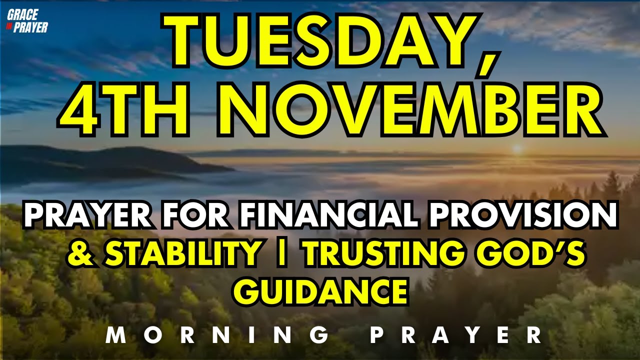 November 4th | Prayer for Financial Provision & Stability | Trusting God&rsquo;s Guidance