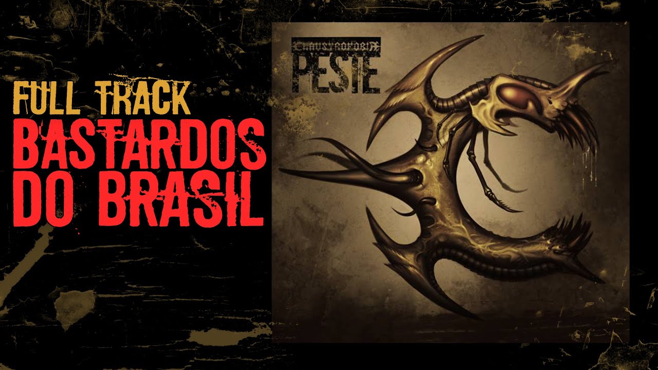 BASTARDOS DO BRASIL (FULL TRACK) | CLAUSTROFOBIA
