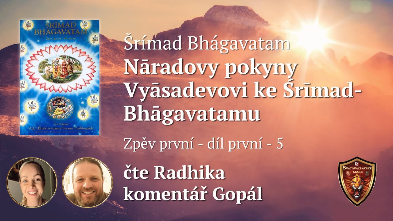 1/1/5 ~ Nāradovy pokyny Vyāsadevovi  ke Śrīmad-Bhāgavatamu ~ čte Radhika ~ komentář Gopál