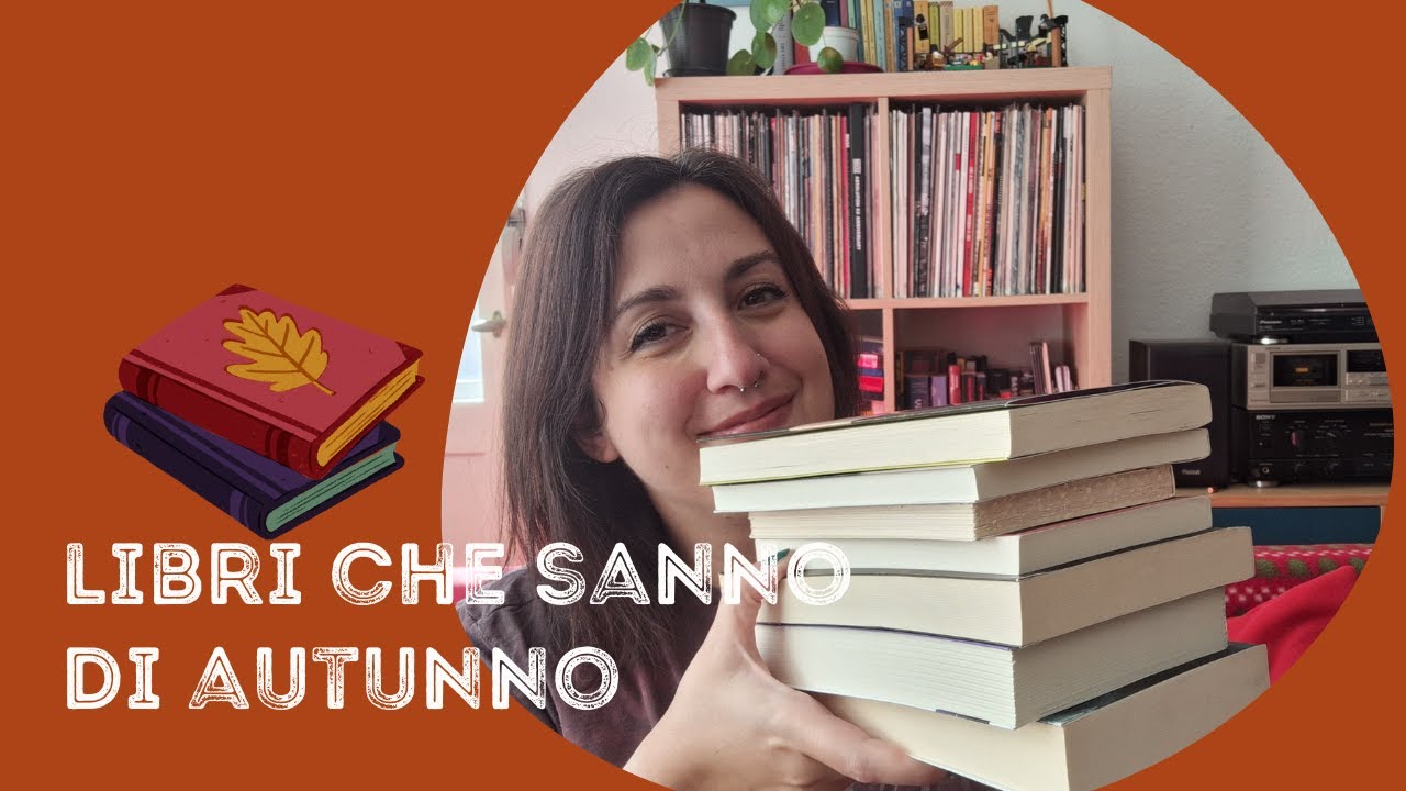 Libri che sanno di autunno: i miei consigli stagionali per il periodo che amo di più!
