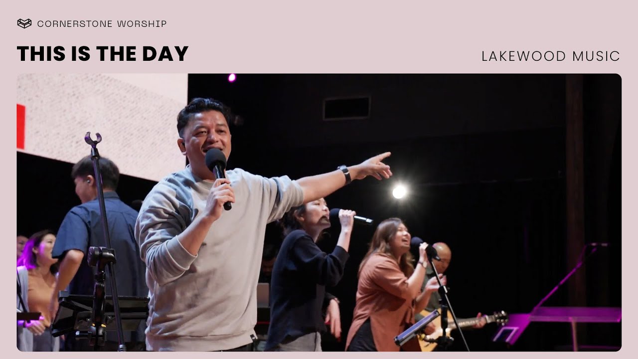 This Is The Day (Lakewood Music) – Bob Nathaniel Kharsyntiew | Cornerstone Worship
