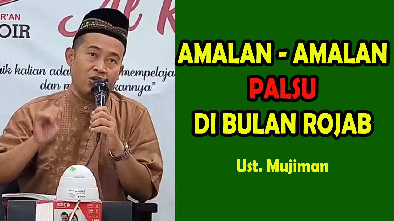 HATI-HATI! Inilah Amalan-Amalan PALSU di Bulan Rajab | Penjelasan Tegas Ustadz Mujiman