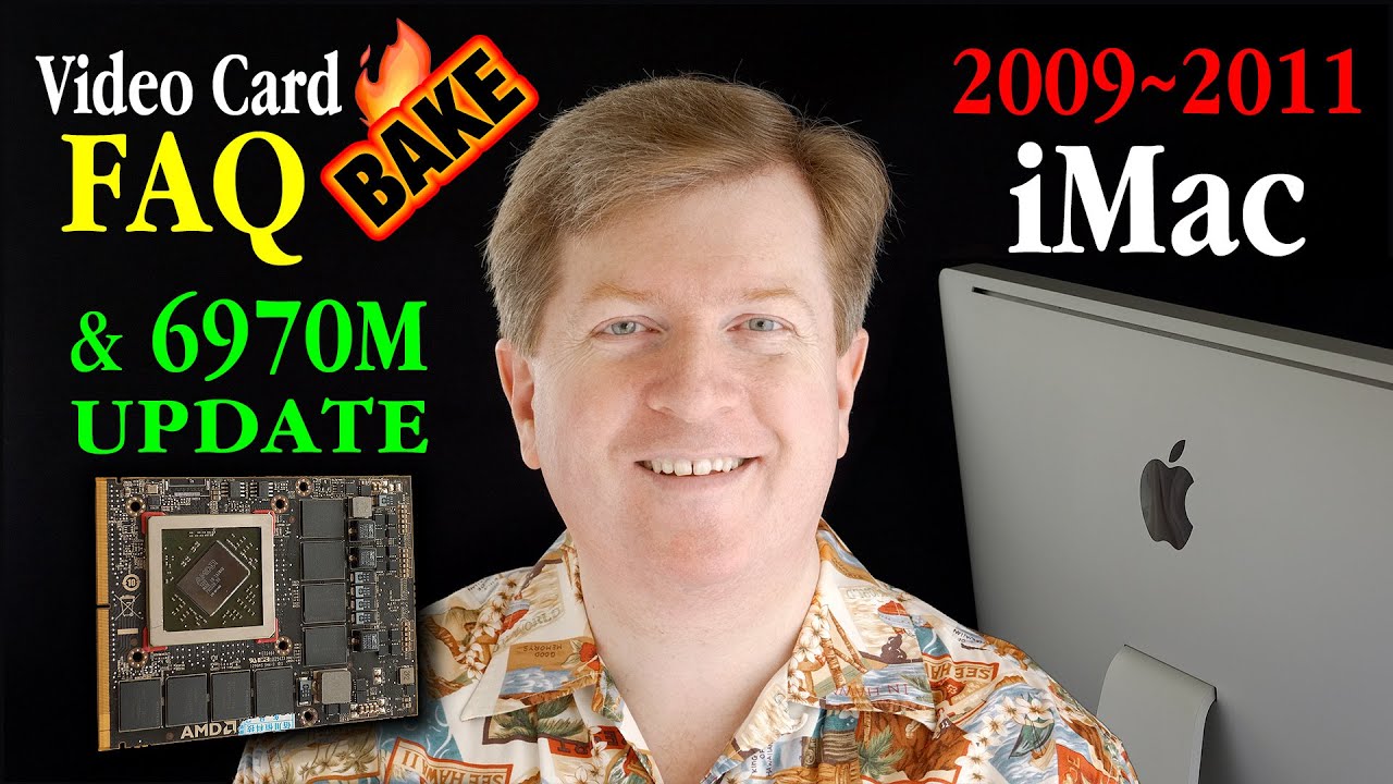2009-2011 iMac Video Card Bake FAQ & 6970M Update