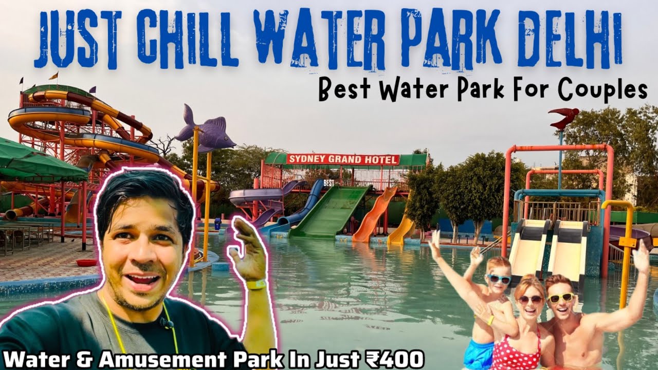 Just Chill Water park Delhi || Just Chill Water Park Ticket Price || Just Chill Water Park