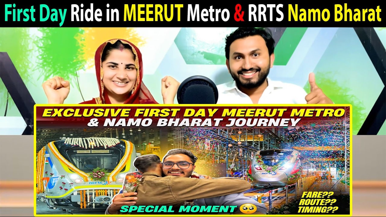 First Day Ride in MEERUT Metro & RRTS Namo Bharat Train Complete Details | DELHI to MEERUT RRTS
