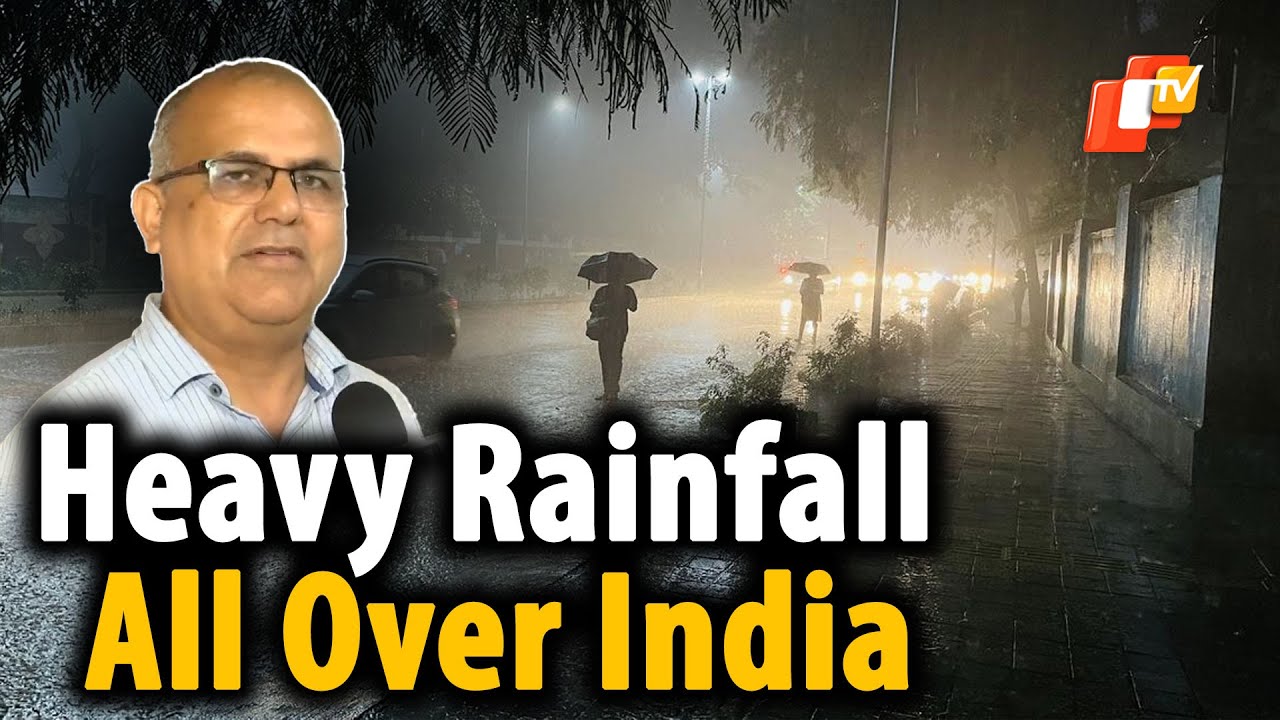 IMD Scientist Forecasts Widespread Heavy Rainfall All Over India