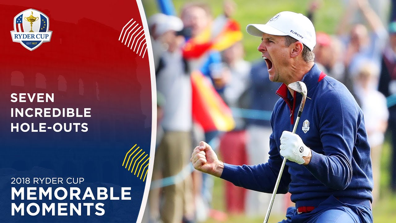 SEVEN INCREDIBLE Hole Outs at the 2018 Ryder Cup