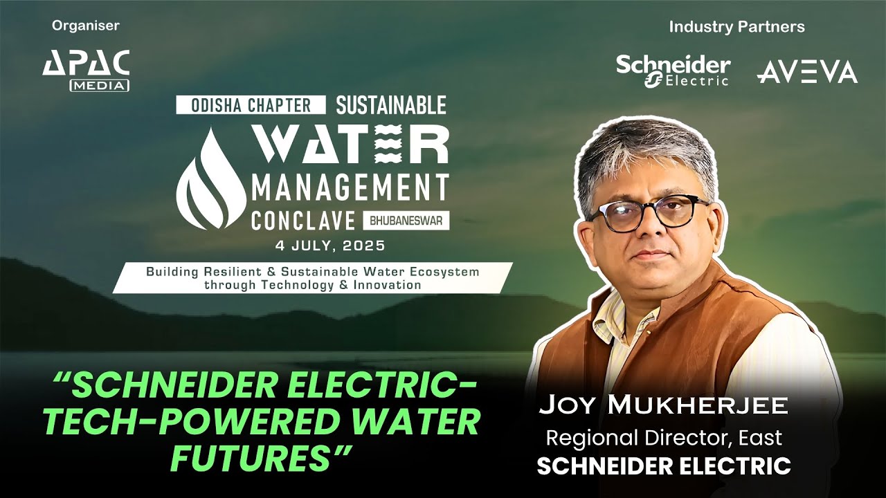 Sustainable Water Management Conclave - Odisha Chapter: Joy Mukherjee, Schneider Electric