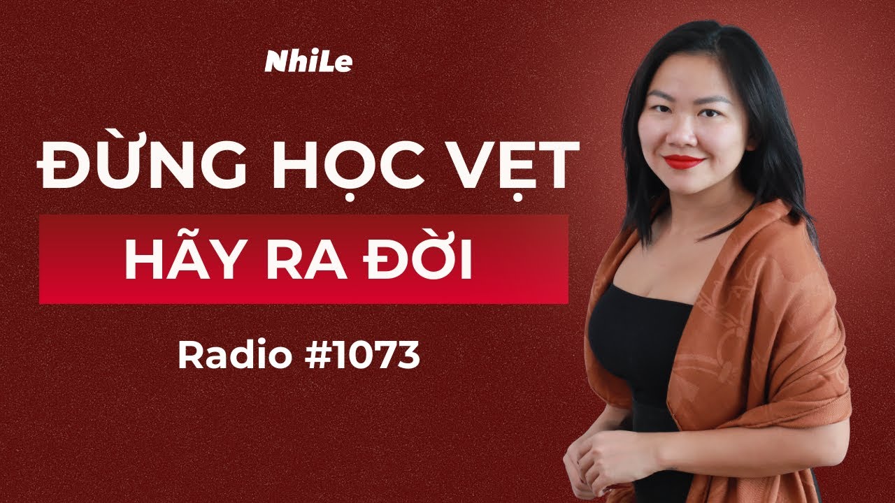 Học vẹt hay h&agrave;nh động? | Radio #1073