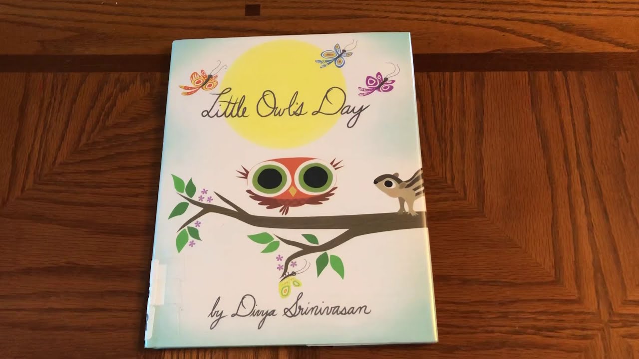 Read Aloud: Little Owl’s Day by Divya Srinivasan