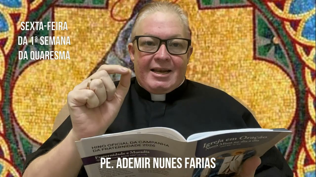 EVANGELHO DO DIA 27 DE FEVEREIRO DE 2026