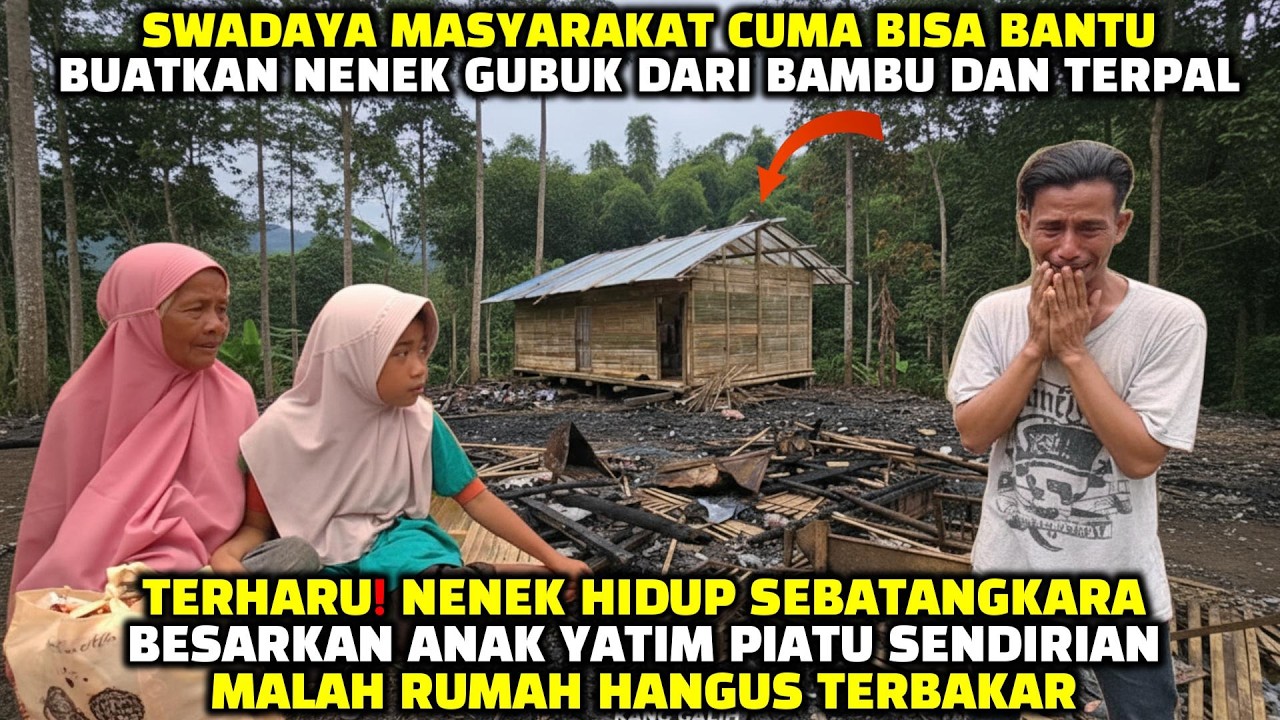 MIRIS Gadis Yatim Piatu Ini Dirawat Nenek Seorang Diri Kini Rumah Satu-Satunya Habis Dilalap Api! 😭🔥