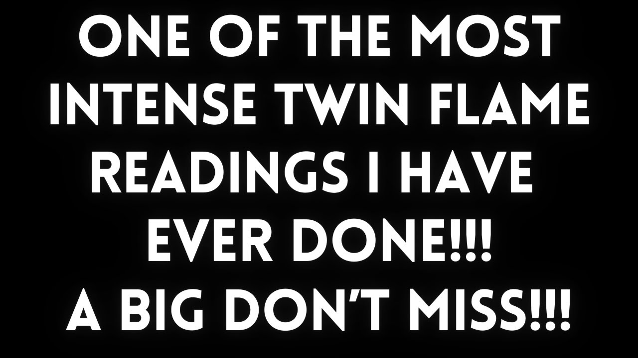 TWIN FLAME LOVE READING - ONE OF THE MOST INTENSE TWIN FLAME READINGS!!! 🔥🔥🔥