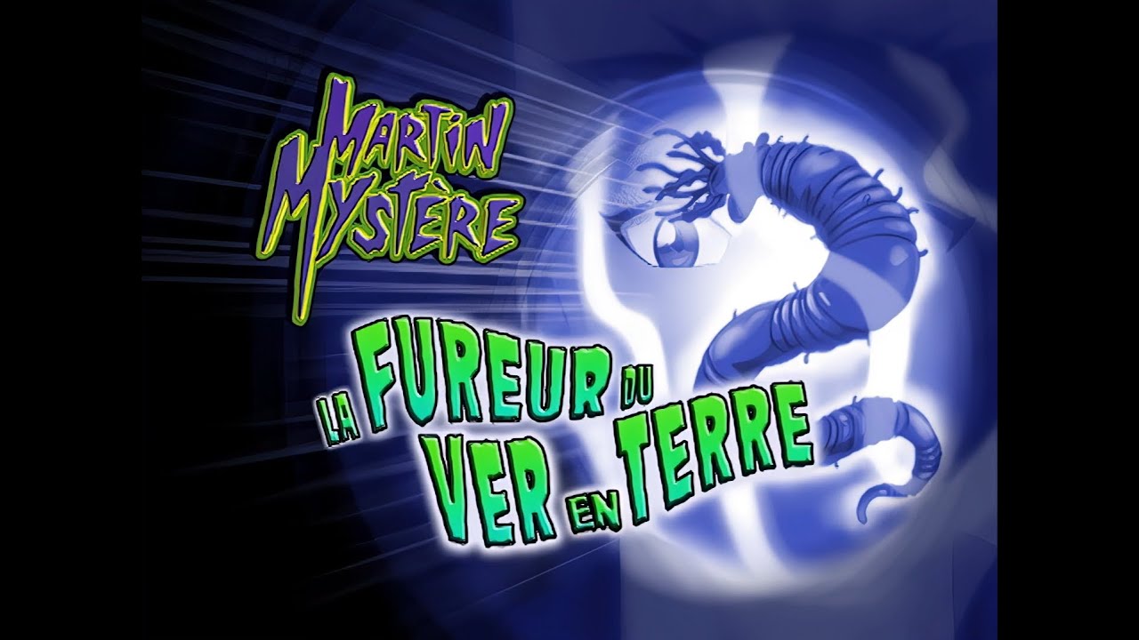 Martin Mystère - S.3 - Ep.10 - La Fureur du Ver en Terre - [1080p]