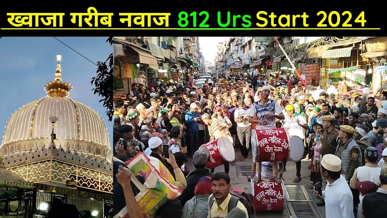 Khwaja Garib Nawaz 812 Urs Start 2024